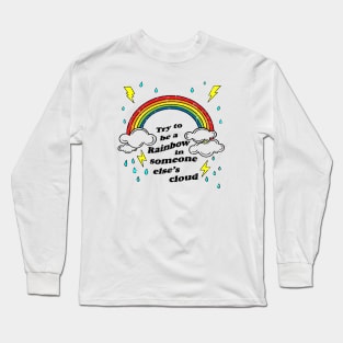 BE A RAINBOW Long Sleeve T-Shirt